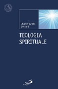 Teologia spirituale - Charles-André Bernard