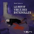 Le Petit vieux des Batignolles - Émile Gaboriau