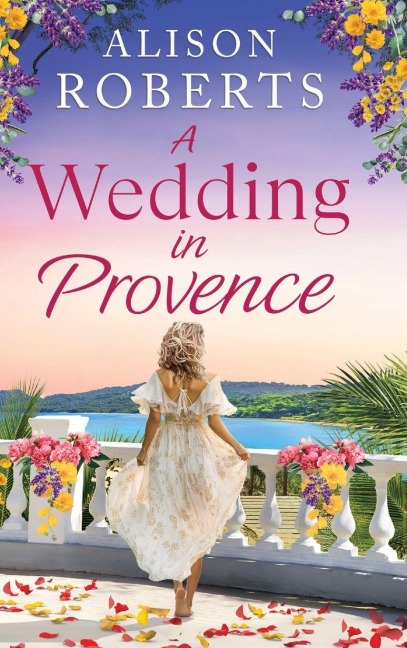 A Wedding in Provence - Alison Roberts