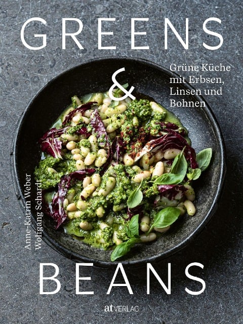 Greens & Beans - Anne-Katrin Weber