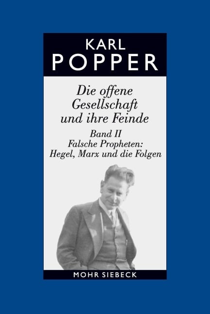 Die offene Gesellschaft und ihre Feinde. Band II: Falsche Propheten: Hegel, Marx und die Folgen - Karl R. Popper