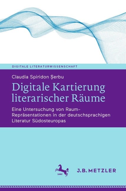 Digitale Kartierung literarischer Räume - Claudia Spiridon ¿erbu