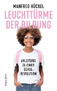 Cover-Bild zum Titel 'Leuchttürme der Bildung' von 'Manfred Hückel'