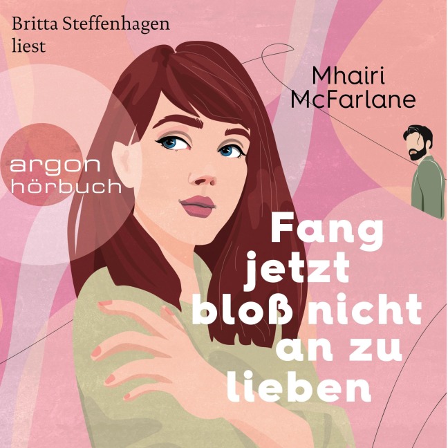 Fang jetzt bloß nicht an zu lieben - Mhairi McFarlane