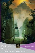 Cover-Bild zum Titel 'De Oude Aarde: De Kronieken van Cadwal, Boek 2' von 'Jack Vance'