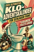 Cover-Bild zum Titel 'Der ultimative Klo-Adventskalender für Schlager-Fans' von 'Theo Münch'