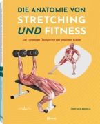 Cover-Bild zum Titel 'Die Anatomie von Stretching und Fitness' von 'Ken Ashwell'