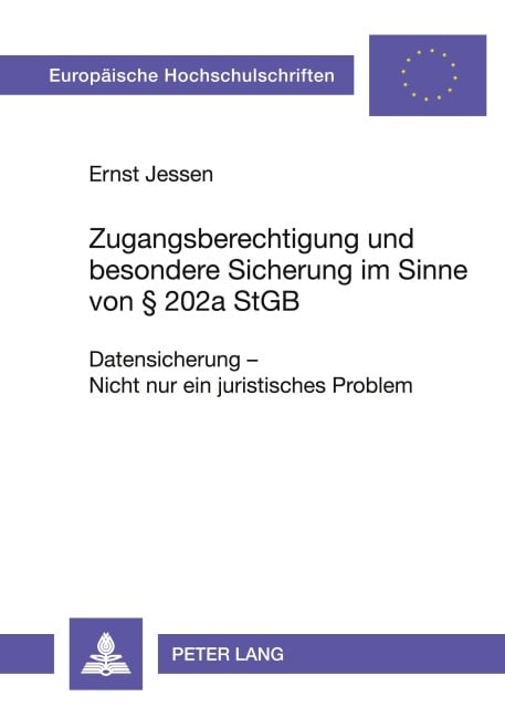 Zugangsberechtigung und besondere Sicherung im Sinne von  202a StGB - Ernst Jessen