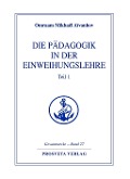 Cover-Bild zum Titel 'Die Pädagogik in der Einweihungslehre - Teil 1' von 'Omraam Mikhaël Aïvanhov'