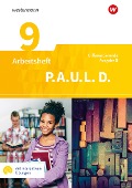 P.A.U.L. D. (Paul) 9. Arbeitsheft mit interaktiven Übungen. Differenzierende Ausgabe für Realschulen und Gemeinschaftsschulen. Baden-Württemberg - 
