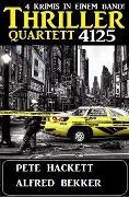 Cover-Bild zum Titel 'Thriller Quartett 4125' von 'Alfred Bekker, Pete Hackett'