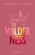 A Touch of Wilderness - Mareike Allnoch