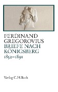Cover-Bild zum Titel 'Briefe nach Königsberg' von 'Ferdinand Gregorovius'