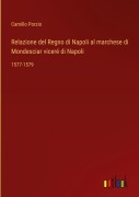 Cover-Bild zum Titel 'Relazione del Regno di Napoli al marchese di Mondesciar viceré di Napoli' von 'Camillo Porzio'