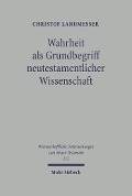 Cover-Bild zum Titel 'Wahrheit als Grundbegriff neutestamentlicher Wissenschaft' von 'Christof Landmesser'