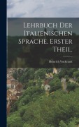 Cover-Bild zum Titel 'Lehrbuch der italienischen Sprache. Erster Theil.' von 'Heinrich Vockeradt'