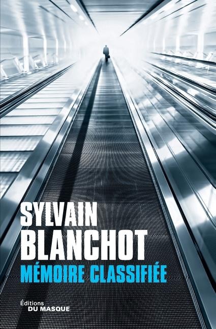 Mémoire classifiée - Sylvain Blanchot