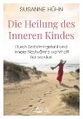 Die Heilung des Inneren Kindes - Susanne Hühn