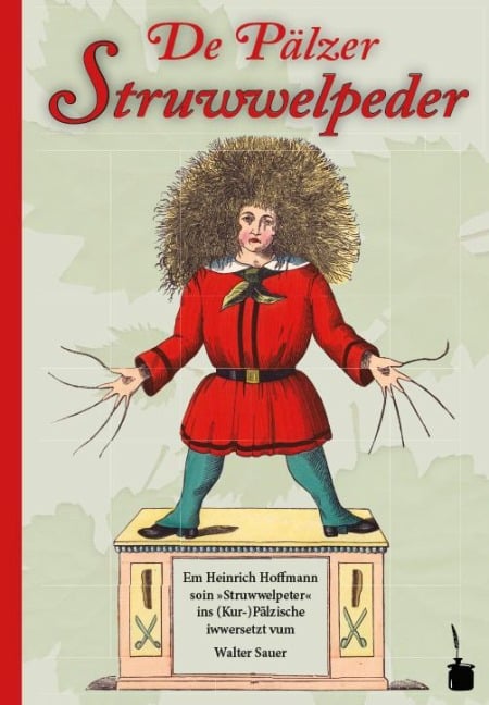 Der Struwwelpeter - De Pälzer Struwwelpeder - Heinrich Hoffmann