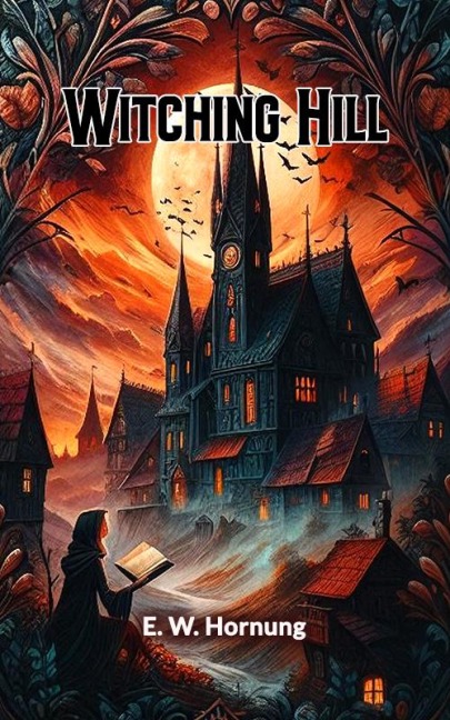 Witching Hill - E. W. Hornung