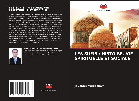 LES SUFIS : HISTOIRE, VIE SPIRITUELLE ET SOCIALE - Javokhir Yuldashev