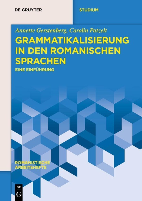 Grammatikalisierung in den romanischen Sprachen - Annette Gerstenberg, Carolin Patzelt