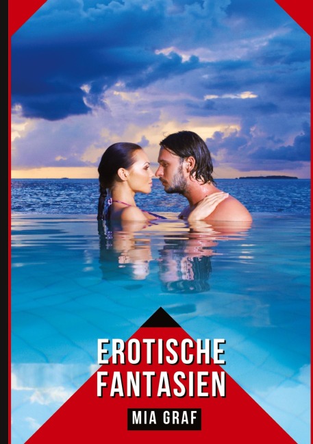 Erotische Fantasien - Mia Graf