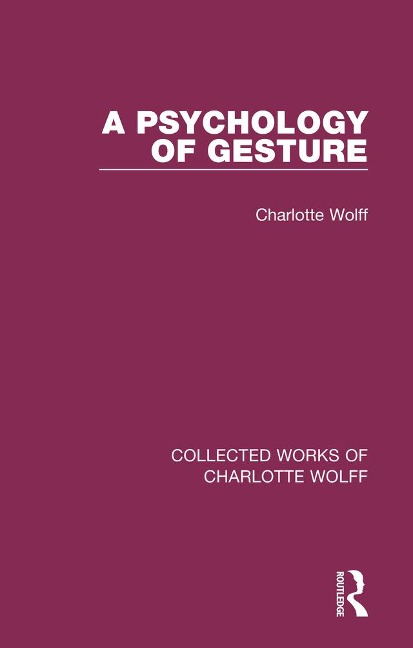 A Psychology of Gesture - Charlotte Wolff