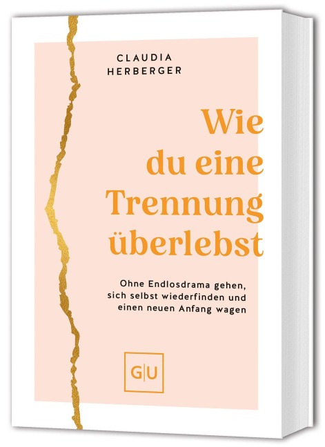Wie du eine Trennung überlebst - Claudia Herberger