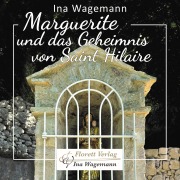 Cover-Bild zum Titel 'Marguerite und das Geheimnis von Saint Hilaire' von 'Ina Wagemann'