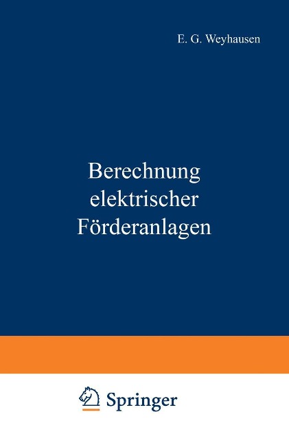 Berechnung elektrischer Förderanlagen - E. G. Weyhausen, P. Mettgenberg