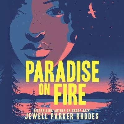 Paradise on Fire Lib/E - Jewell Parker Rhodes