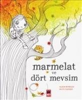 Marmelat ve Dört Mevsim - Kolektif
