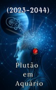 Cover-Bild zum Titel 'Plutão em Aquário (2023-2044)' von 'Alina Rubi'