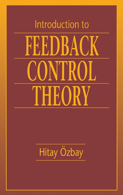 Introduction to Feedback Control Theory - Hitay Ozbay