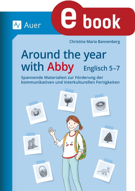 Around the year with Abby Englisch 5-7 - Christina Maria Bannenberg