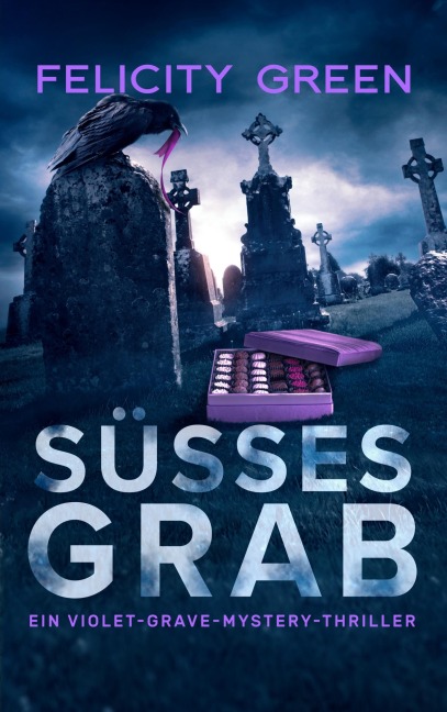 Süßes Grab - Felicity Green