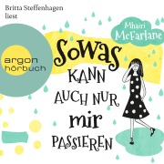 Cover-Bild zum Titel 'Sowas kann auch nur mir passieren' von 'Mhairi McFarlane'
