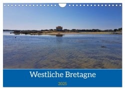 Westliche Bretagne (Wandkalender 2025 DIN A4 quer), CALVENDO Monatskalender - Mathias Mathias