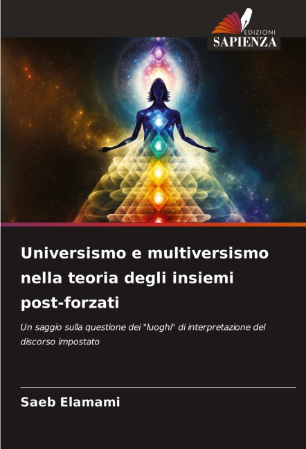 Universismo e multiversismo nella teoria degli insiemi post-forzati - Saeb Elamami
