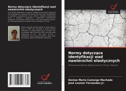 Cover-Bild zum Titel 'Normy dotycz¿ce identyfikacji wad nawierzchni elastycznych' von 'Denise Maria Camargo Machado, José Leomar Fernandes Jr.'