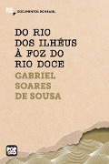 Cover-Bild zum Titel 'Do rio dos Ilhéus à foz do rio Doce' von 'Gabriel Soares de Sousa'