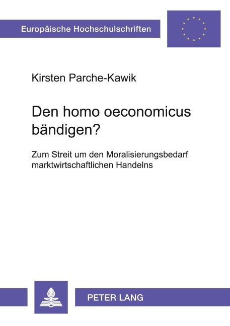 Den homo oeconomicus bändigen? - Kirsten Parche-Kawik