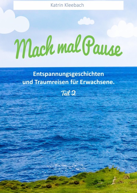 Mach mal Pause Teil 2 - Katrin Kleebach