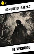 Cover-Bild zum Titel 'El Verdugo' von 'Honoré de Balzac'