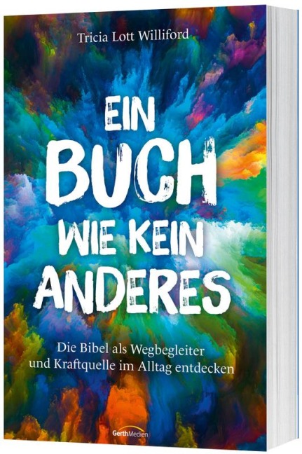 Ein Buch wie kein anderes - Tricia Lott Williford