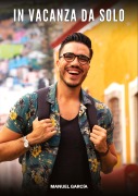 In Vacanza da Solo - Manuel García