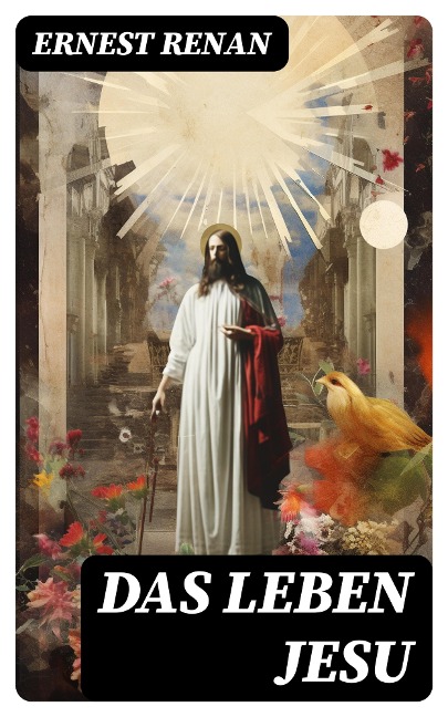 Das Leben Jesu - Ernest Renan