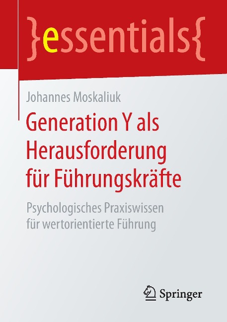 Generation Y als Herausforderung für Führungskräfte - Johannes Moskaliuk