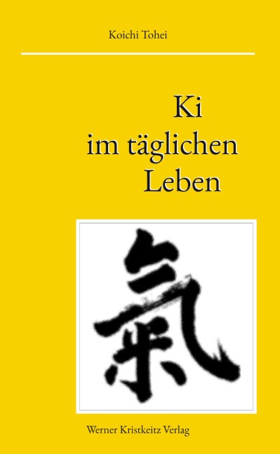 Ki im täglichen Leben - Koichi Tohei